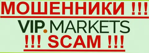 VIP Markets - ЖУЛИКИ ! scam!!!