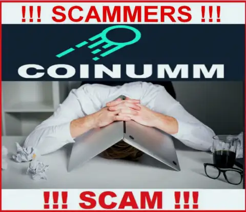 BEWARE, Coinumm Com havn’t regulator - definitely scammers