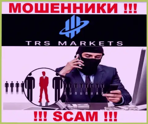 Вы рискуете стать еще одной жертвой интернет-аферистов из компании TRSMarkets Com - не берите трубку