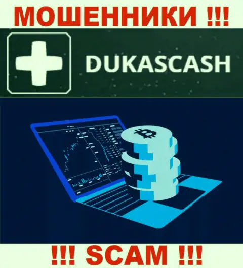 Рискованно совместно сотрудничать с интернет мошенниками DukasCash, род деятельности которых Крипто торговля