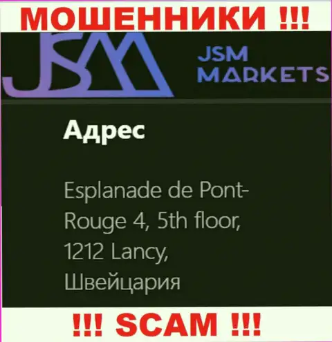 Довольно опасно работать с шулерами JSM Markets, они предоставили ненастоящий адрес