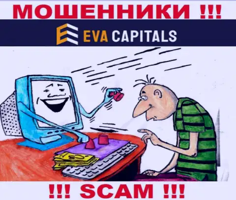 EvaCapitals Com - это internet-мошенники ! Не нужно вестись на уговоры дополнительных финансовых вложений