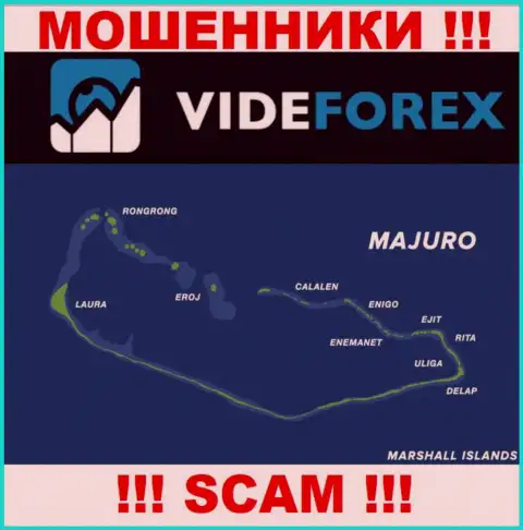 Контора VideForex Com имеет регистрацию довольно далеко от слитых ими клиентов на территории Маджуро, Маршалловы острова