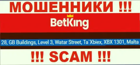 28, GB Buildings, Level 3, Watar Street, Ta`Xbiex, XBX 1301, Malta - юридический адрес, по которому пустила корни мошенническая организация Bet King One