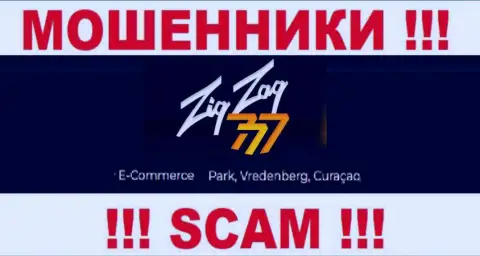 Связываться с компанией Zig Zag 777 рискованно - их офшорный адрес - Е-Комерц Парк, Вреденберг, Кюрасао (инфа позаимствована сайта)